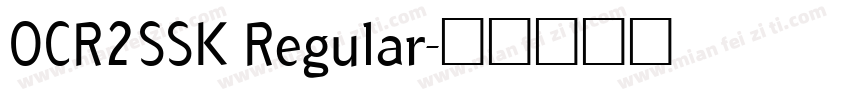 OCR2SSK Regular字体转换